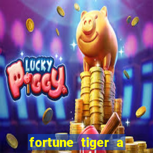 fortune tiger a partir de 1 real